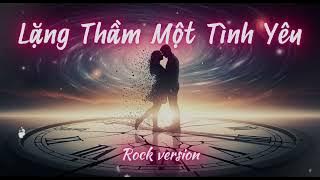 Lặng Thầm Một Tình Yêu (Rock Metal Cover) | Rốc Mệt Ta