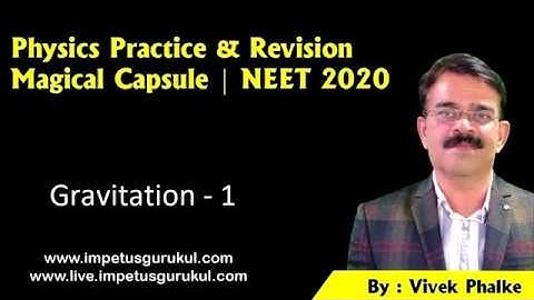 Practice Problems - NEET/JEE 2020 - Vivek Phalke PHYSICS