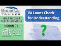 VA Loans: Check for Understanding (Module 1) 🏦