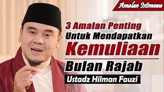 Ceramah 30 Desember 2025 | Meraih kemuliaan bulan Rajab ~ Ustadz Hilman Fauzi Terbaru