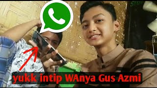 Nomer WhatsAppnya Gus Azmi Bocor ke Penggemar.!!!!! di catat dan di calling yaaa..