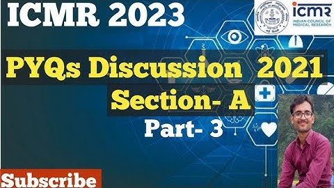 ICMR 2023/ PYQs 2021/Part A Life Science/Question no 21 to 35/IPB (MIHIR KUMAR)