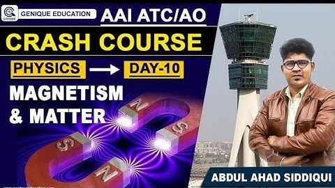 Day 10 II Magnetism And Matter II PHYSICS II Free Crash Course AAI ATC/AO for 2023|| ATC Exam 2023