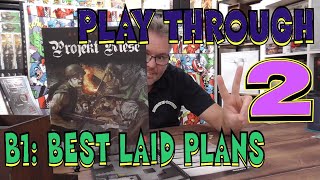 Play through: Escape From Projekt Riese: Scenario B1 Best Laid Plans