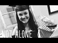 Not Alone // Georgia's Story