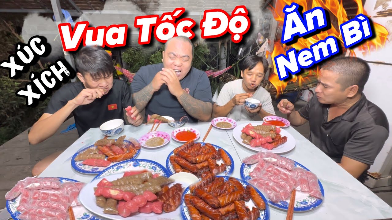 Thánh Ăn Tốc Độ Nem Bì Và Xúc Xích | Thánh Xàm phải đổ mồ hôi Khi gặp đối thủ cứng