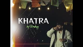BADAYY- KHATRA Official Audio Prod by- @KushalRecordsAVS