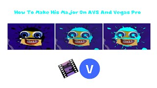 How To Make His Major On AVS and Vegas Pro