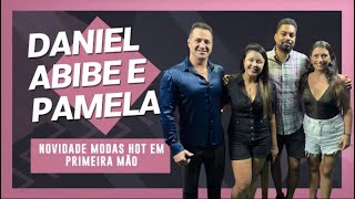 Novidade Modas Hot em primeira mão, com Pamela e Daniel Abibe