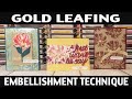 Stamping Jill - Gold Leafing Embellishment Technique