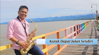 Kutak Dapat Jalan Sendiri - Cover Saxophone