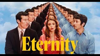 Eternity — Trailer ｜After her death, is given one week to decide how she wants to spend eternity.