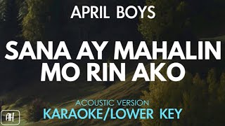 April Boys - Sana Ay Mahalin Mo Rin Ako (Karaoke/Acoustic Version) [Lower Key]