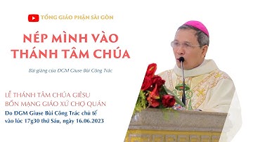Nép mình vào Thánh Tâm Chúa - ĐGM Giuse Bùi CôngTrác