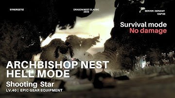 Archbishop Nest Hell mode - Survival Mode 👻 Shooting Star  POV. | Dragon Nest Classic