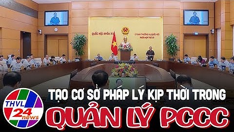Tạo cơ sở pháp lý kịp thời trong quản lý PCCC