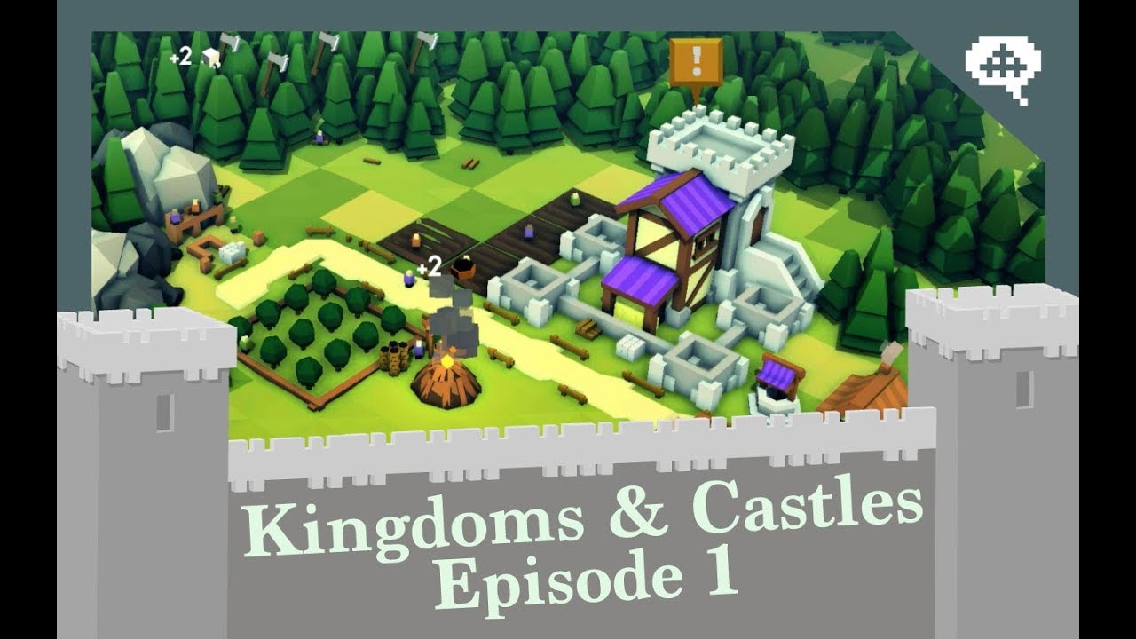 Kingdoms and Castles Ep 1
