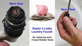 Laundry Faucet Repair: Replace Leaking Washer Seals