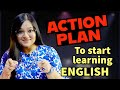 Action Plan to Start Learning English | From where to begin?
