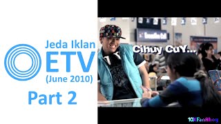 [FANMADE] Jeda Iklan O ETV (June 2010) (Part 2)