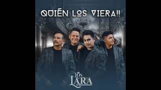 Los Lara - Quien Los Viera (Album Completo)