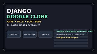 Django Google Clone Project | Create Apps, URLs, Port 8001 & ALLOWED_HOSTS