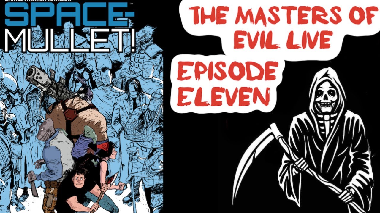 Space Mullet and whatever other shit we talk about.