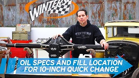 Oil specs & fill location: 10-inch racing rear // Winters Quick Change Tech
