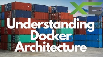 Understanding Docker Architecture