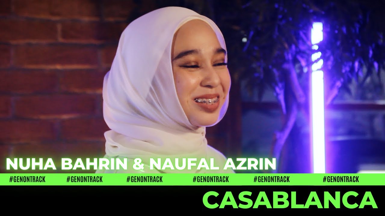 CASABLANCA - NUHA BAHRIN & NAUFAL AZRIN [LIVE] | GENONTRACK