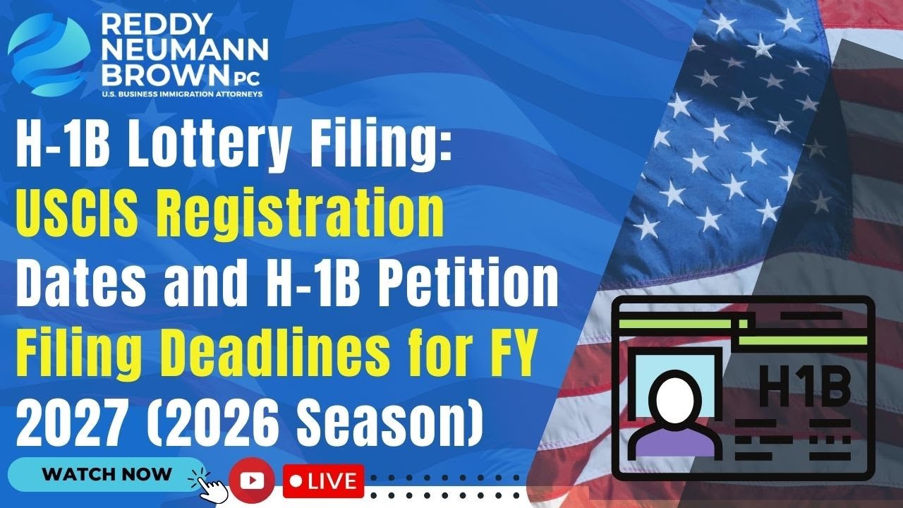 H-1B Lottery Filing: USCIS Registration Dates and H-1B Petition Filing Deadlines for FY 2027 (2026 )