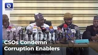 CSO's Condemn Enablers, Urge FG To Fund Anti Graft Agencies Adequately