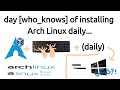 Day 409 of installing Arch Linux daily