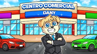 ME COMPRE un CENTRO COMERCIAL🏬💰😎SOYDANY en MALL SIMULATOR