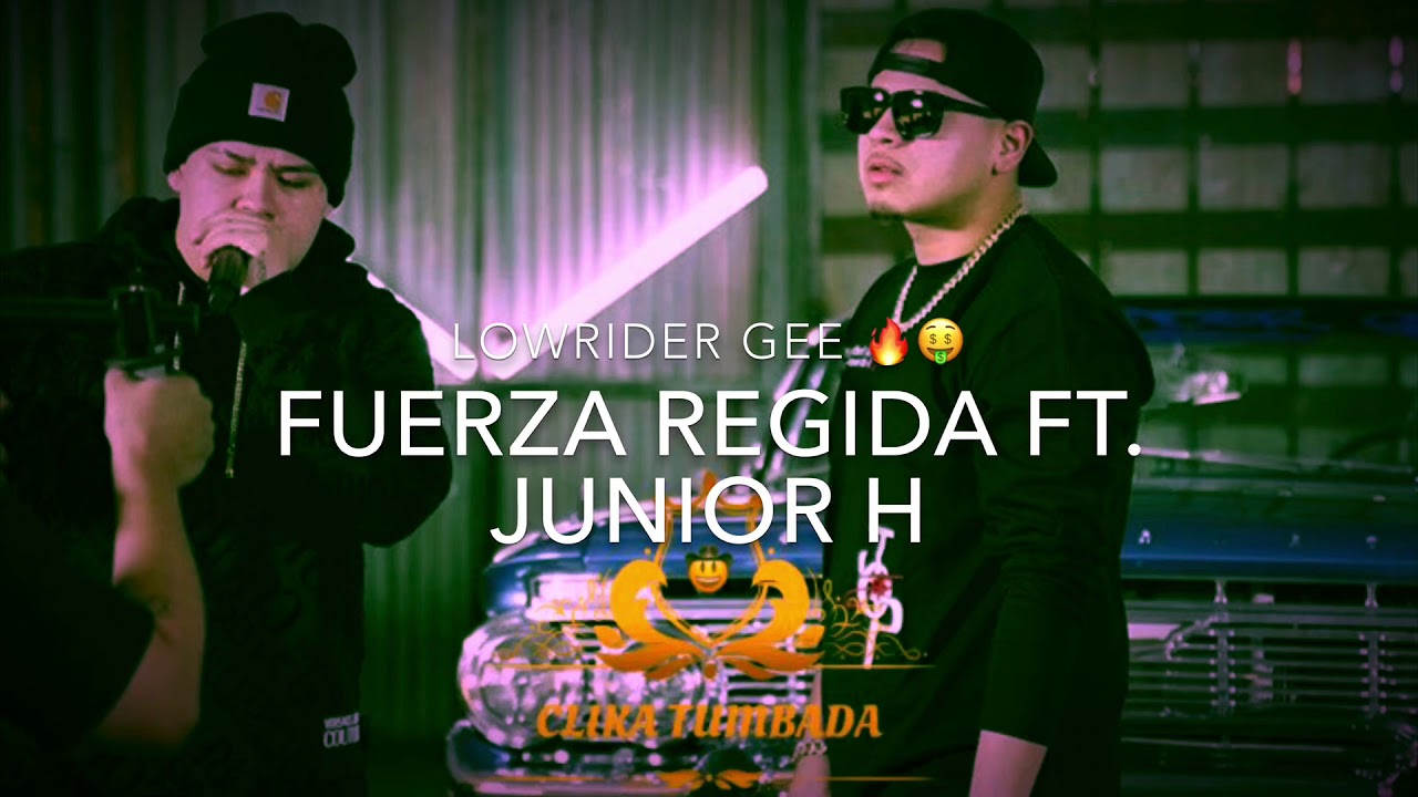 Fuerza Regida x Junior H “Lowrider Gee” Letra YouTube