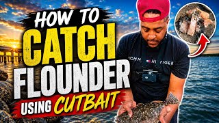 How To Catch  FLOUNDER using CUTBAIT!