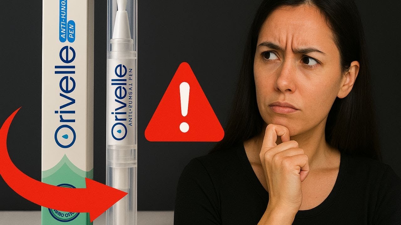Orivelle Nail Fungus Pen Review – Scam or Legit?