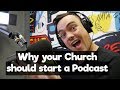Why your church should start a podcast - In 3 Minute!