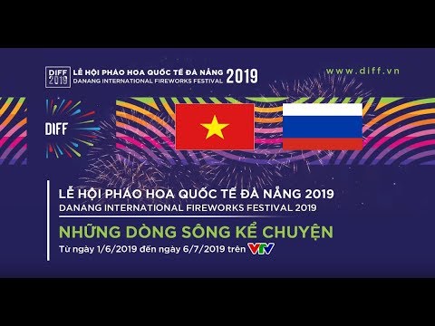 vé pháo hoa đà nẵng 2019 2022 TRỰC TIẾP PHÁO HOA QUỐC TẾ ĐÀ NẴNG DIFF 2019 - VIỆT NAM VS NGA