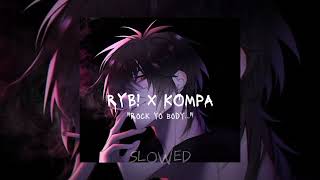 RYB! x Kompa | Jersey Club - BxietY [Slowed] "rock yo body.... ♬"