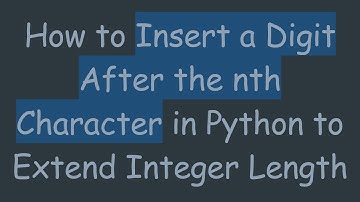 How to Insert a Digit After the nth Character in Python to Extend Integer Length