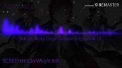 Bungo Stray Dogs Season 3 Episode 12 SCREEN mode-Wright left