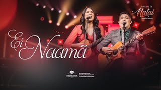 Ei Naamã - Canção e Louvor