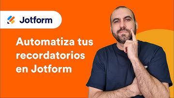 Automatiza tus recordatorios en Jotform