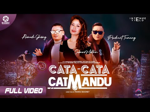 Cata Cata (Catmandu) - Abhinas Ghising | Prashant Tamang | Subani Moktan | Official Music Video