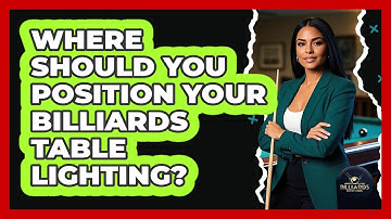 Where Should You Position Your Billiards Table Lighting? - Billiards Hustlers
