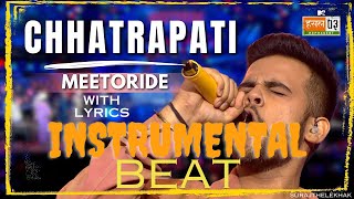 Chhatrapati (INSTRUMENTAL BEAT) with lyrics | SURAJTHELEKHAK | Meetoride | MTV Hustle 03