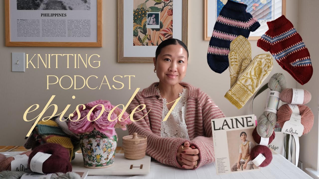 Knitting Podcast Ep. 1| October Makes, WIPs & Acquisitions| Knitting Plans for the Rest of 2025