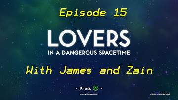Lovers In a Dangerous Spacetime - Let