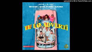 Dayme & El High ❌ Reykon ❌  Rafa Pabon ❌ Gaviria - Te Lo Advertí.